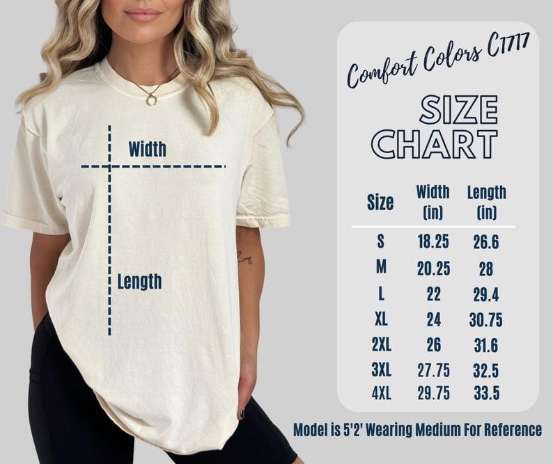 May include: A cream-colored short-sleeve t-shirt with a Comfort Colors C1717 size chart. The chart lists widths and lengths in inches for sizes S through 4XL, noting a model height of 5'2" wearing a size medium for reference and visual scale.