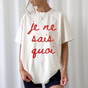 Je Ne Sais Quoi T-Shirt, Comfort Colors®French Girl Aesthetic Tee, French Girl Shirt, Paris Trip Shirt, French Enough Tee, French Girl Style