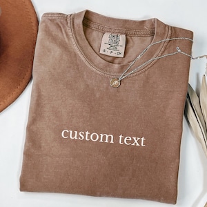 Custom Text T Shirt, Comfort Colors Tee, Minimalist Text Tee, Personalized Custom Shirt, Custom Design Shirt, Group Matching Custom Shirts
