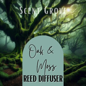 May include: A forest scene with a large tree covered in green moss. The text "Scent Grove" is at the top, and a teal arch shape contains the words "Oak & Moss REED DIFFUSER".