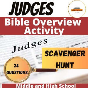 May include: A graphic for a Bible lesson activity. The title "Judges" is in large, bold, black letters. The text "Bible Overview Activity" is in white letters on a red background. A magnifying glass highlights "24 QUESTIONS". The words "Scavenger Hunt" are on a yellow background.