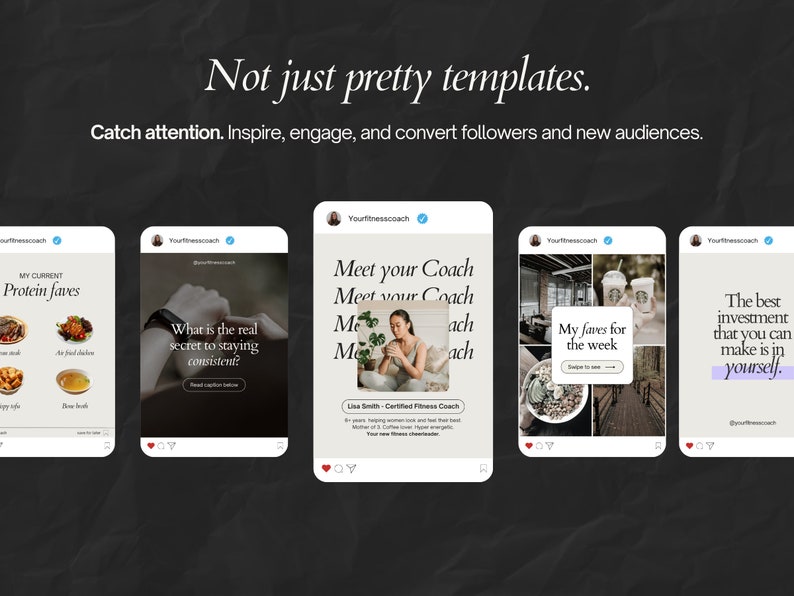 May include: Five Instagram post templates for a fitness coach. The templates feature images of food, a fitness coach, and a coffee shop. The text on the templates includes "My Current Protein Faves", "What is the real secret to staying consistent?", "Meet your Coach", "My faves for the week", and "The best investment that you can make is in yourself."