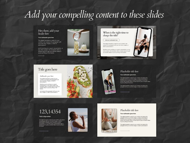 May include: A digital template with six slides, each featuring a dark background and light text. The slides include images of food, exercise, and a person drinking water. Text on the slides includes "Add your compelling content to these slides."