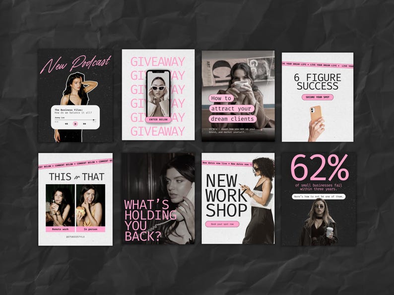May include: A collage of nine Instagram posts with pink text on a black background. The posts feature images of women and text about business, success, and attracting clients. The text includes phrases like "New Podcast", "Giveaway", "How to attract your dream clients", "6 Figure Success", "This or That", "What's holding you back?", "New Work Shop", and "62% of small businesses fail within three years."