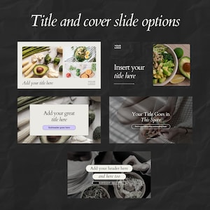 May include: A dark background with text that reads "Title and cover slide options." The image displays several layout options for title slides, including text placeholders and food photography. Text includes "Add your title here" and "Insert your title here."