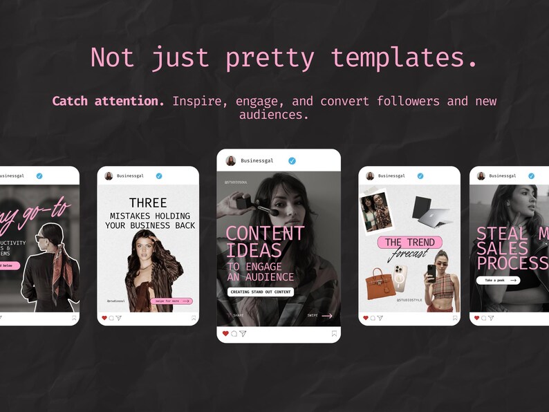 May include: Five Instagram post templates with pink text and images of women. The text on the posts includes "Three Mistakes Holding Your Business Back", "Content Ideas to Engage an Audience", "The Trend Forecast", "Steal My Sales Process", and "My Go-To Productivity Hacks".