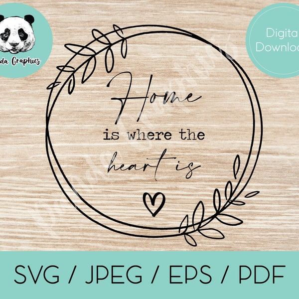 Home is where the heart is Digital Download - All Cutting Machines - SVG, PNG, Pdf, EPS