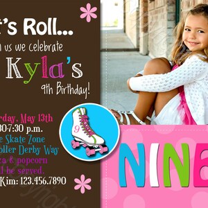 May include: A birthday invitation with a brown background, featuring the text "Let's Roll..." and "Kyla's 9th Birthday!". It includes a photo of a girl and a roller skate graphic. The word "NINE!!" is in large, colourful letters.