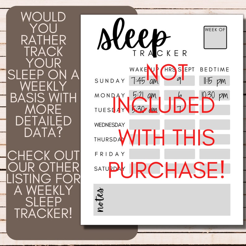 以下が含まれることがあります： 「sleep tracker」というテキストが上部に書かれた白黒の印刷可能な睡眠トラッカー。トラッカーには、週の各曜日ごとに、起床時間、睡眠時間、就寝時間、メモの列がある。ページの中央には、「NOT INCLUDED WITH THIS PURCHASE!」というテキストが赤字で書かれている。