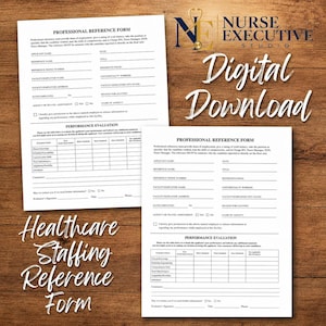 May include: Two white professional reference forms for healthcare staffing with black text. Each document includes sections for applicant details, reference information, and a performance evaluation table. The text reads Nurse Executive Studio.