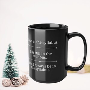 It&#39;s On the Syllabus, Funny Professor Gift, Mug For Professor, Professor Gift, Best Professor, Gift for Professor, Professor Coffee Mug