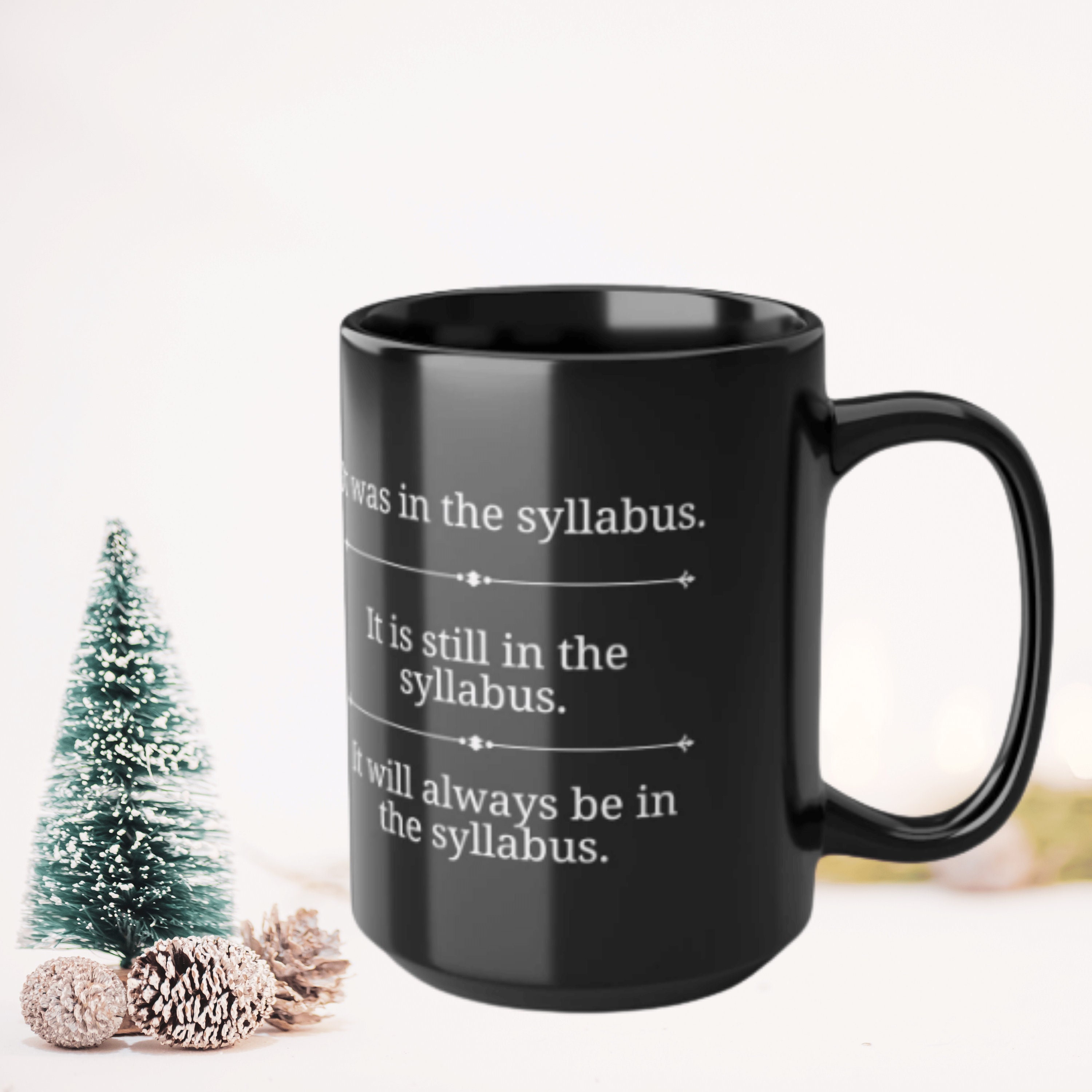 It's On the Syllabus, Funny Professor Gift, Mug For Professor, Professor Gift, Best Professor, Gift for Professor, Professor Coffee Mug
