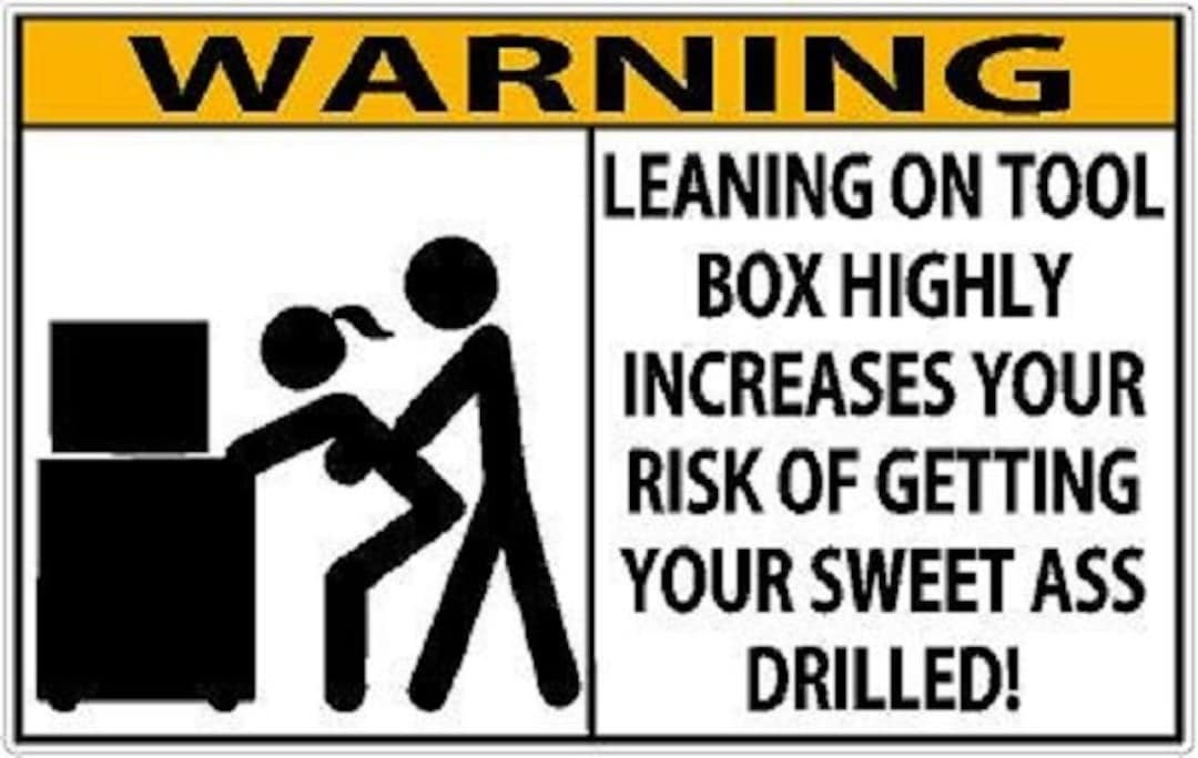 Warning Leaning on Tool Box Sticker Decal 