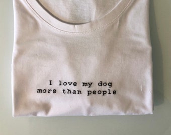 T-shirt personalizzata con ricamo fatto a mano, Maglietta, Regalo personalizzato, Cane, I love my dog