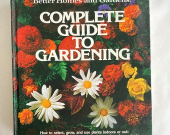 Complete Guide to Gardening / Vintage Better Homes and Gardens Book