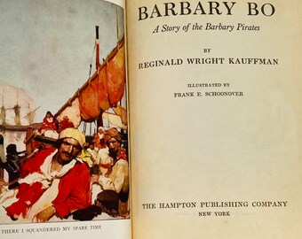 Barbary Bo: A Story of the Barbary Pirates, Penn Publishing Company, 1929. Vintage Book by Kauffman