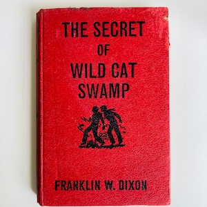 The Secret of Wildcat Swamp / Vintage Hardback Book / by Franklin W. Dixon : 1966