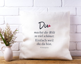 Weil du da bist Kissen Geschenk inkl. Füllung