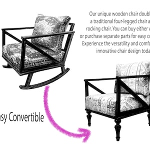 May include: A black wooden chair with a patterned cushion. The chair can be converted from a rocking chair to a traditional four-legged chair. "Easy Convertible" is written on the image.