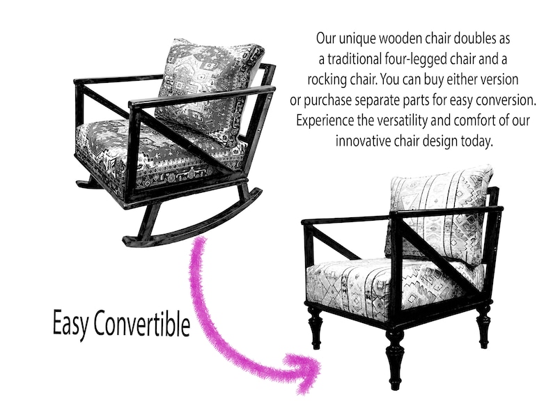 May include: A black wooden chair with a patterned cushion. The chair can be converted from a rocking chair to a traditional four-legged chair. "Easy Convertible" is written on the image.