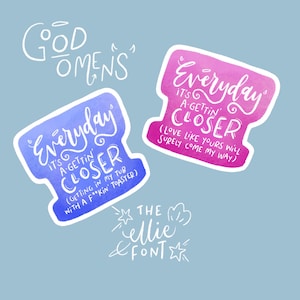 Good Omens - &#39;Everyday&#39; Sticker - Sad and Love editions