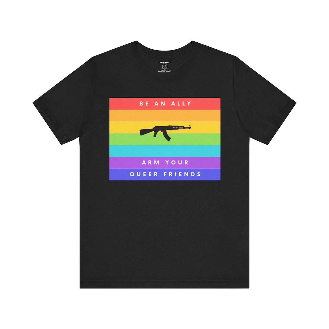 Pride Shirt LGBT Tee Gay Ally Arm Your Queer Friends T-shirt