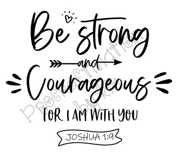 joshua-1-9-be-strong-and-courageous-clip-art-amazon-miracle
