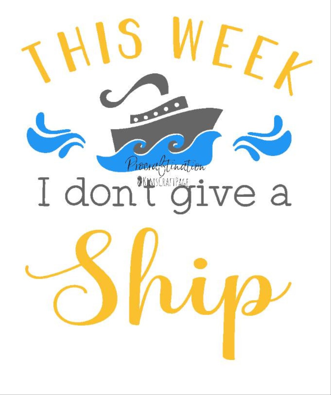 This Week I Don't Give a Ship Cruise Svg Png Etsy
