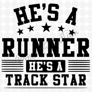 he&#39;s a runner he&#39;s a track star svg
