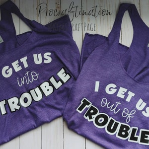 I get us into trouble I get us out of trouble SVG Both included