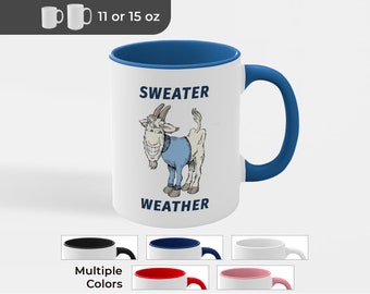 Sweater Weather Coffee Mug: Funny Autumn Gift (11 or 15 oz)