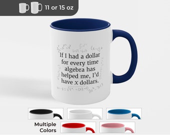 Algebra Math Teacher Coffee Mug – Funny Gift, 11oz/15oz