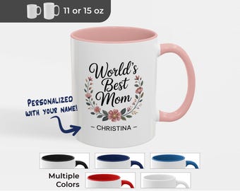 Personalized World’s Best Mom Mug – Custom Name Coffee Mug – Mother’s Day Gift for Mom – 11oz or 15oz – 6 Colors – 2-Tone or White