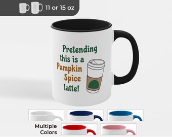 Funny Pumpkin Spice Latte Coffee Mug - Autumn Gift (11 or 15 oz)
