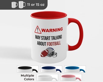 Funny Football Fan Coffee Mug: Warning May Talk Sports - 11oz/15oz