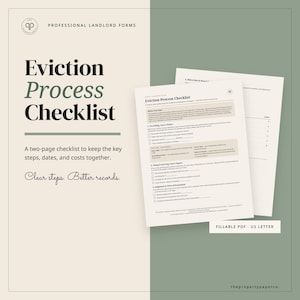 May include: A two-page Eviction Process Checklist document in a fillable PDF format. The document features black text on a cream background, outlining steps for landlords, including pre-filing, serving court papers, and judgment, with clear headings.