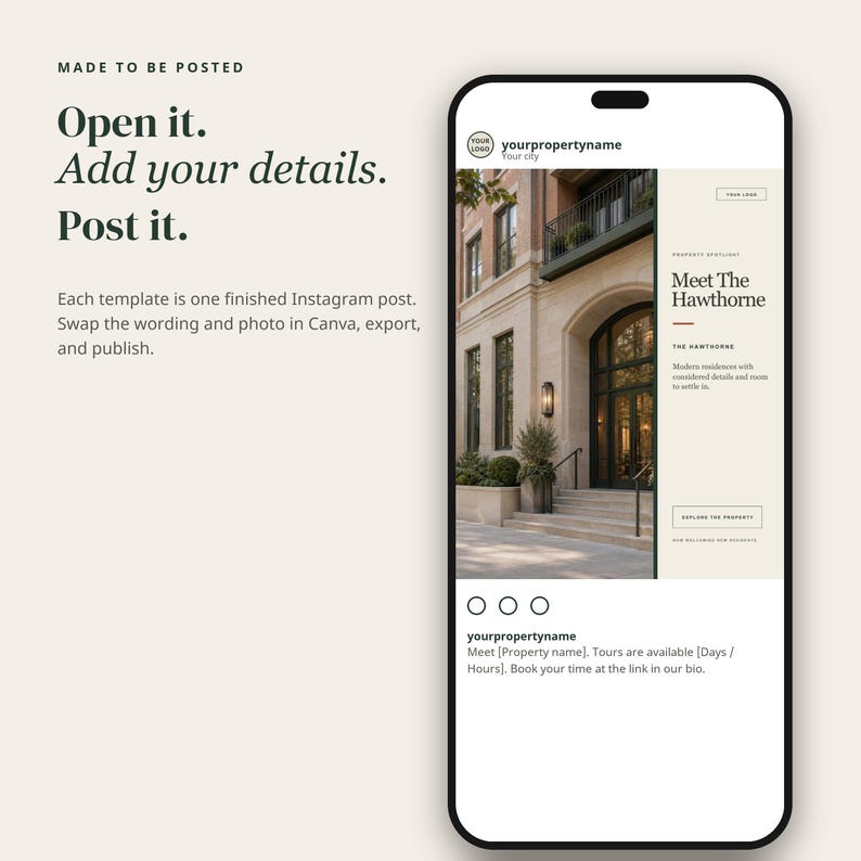 May include: A smartphone displaying an Instagram post template for real estate. The screen shows text reading Made to be posted, Open it. Add your details. Post it. The template features a photo of a building entrance and text Meet The Hawthorne.
