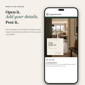 May include: A smartphone screen displays an Instagram post template for a property tour. The text reads: MADE TO BE POSTED, Open it. Add your details. Post it. Each template is one finished Instagram post. Tour With Us, yourpropertyname.
