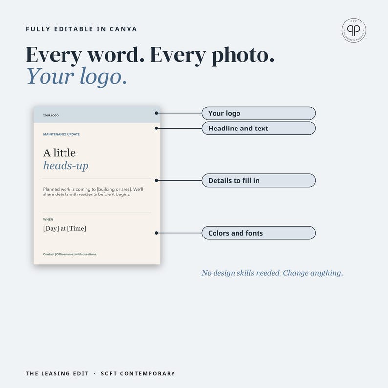 May include: A digital template for a maintenance update notice, featuring the text Every word. Every photo. Your logo. The layout includes placeholders for a logo, headline, text, details, colors, and fonts, all fully editable in Canva.
