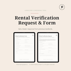 May include: A landlord screening tool featuring a Rental Verification Request & Form. Two digital tablets display the documents with fields for rental history, property details, and landlord contact information. The design is black and white.