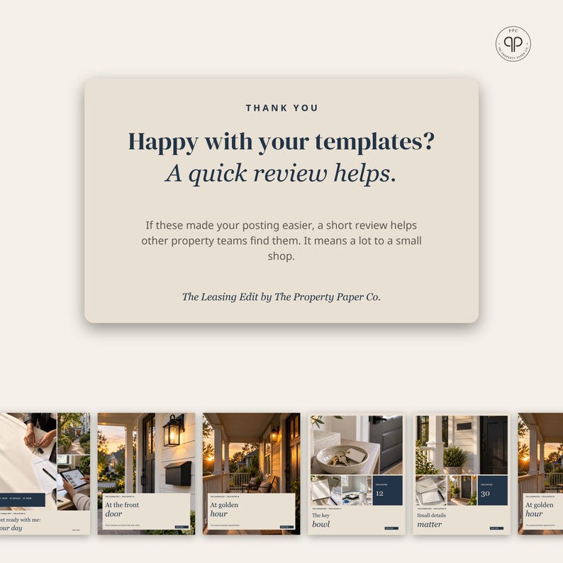 May include: A beige rectangular card with dark text reading: THANK YOU. Happy with your templates? A quick review helps. If these made your posting easier, a short review helps other property teams find them. The Leasing Edit by The Property Paper Co.