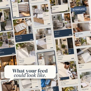 May include: A collection of 30 social media templates featuring a neutral color palette with dark blue accents. Each template displays various interior and exterior home scenes, including living spaces, entryways, and office tasks, with text overlays like A place for everything, The quiet corner, and What your feed could look like.