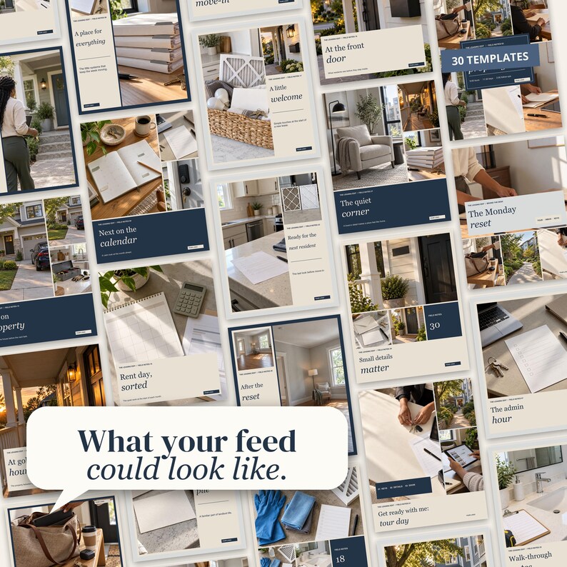 May include: A collection of 30 social media templates featuring a neutral color palette with dark blue accents. Each template displays various interior and exterior home scenes, including living spaces, entryways, and office tasks, with text overlays like A place for everything, The quiet corner, and What your feed could look like.
