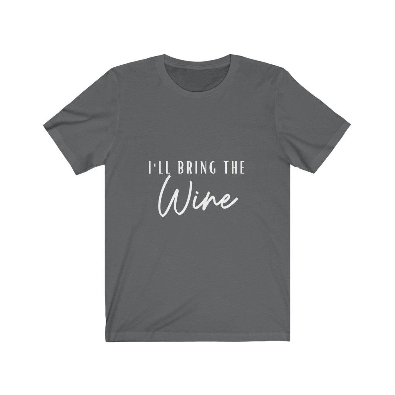 I'll Bring The Wine TShirt Bachelorette Party TShirt Etsy