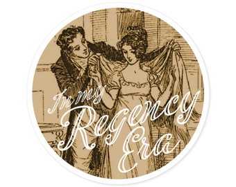 In My Regency Era Vinyl Sticker Gift for Water Bottle or Laptop