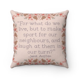 Pride and Prejudice Pillow, For What Do We Live Mr. Bennet Quote, Funny Jane Austen Quotes, Square Spun Polyester