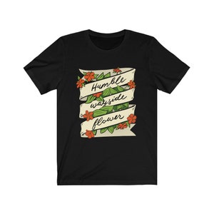 Scarlet Pimpernel T-shirt, Classic Literature Quotes, Humble Wayside Flower, Unisex Jersey Short Sleeve Tee