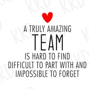 A Truly Amazing Team SVG, Team Appreciation Quote svg, Coworker Gift svg, dxf, png instant download, Cricut cut file, Silhouette cut file