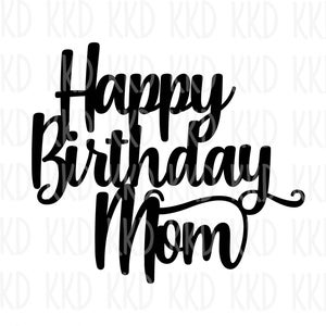 Alles Gute zum Geburtstag Mama SVG, Mama Geburtstag Cake Topper-Datei, Happy Birthday SVG, Mama Geburtstag svg, Cricut Silhouette Cut Files, jpeg, dxf, png