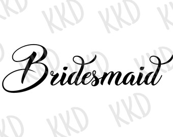 Bridesmaid SVG, Wedding Party Cut File (Digital Download)